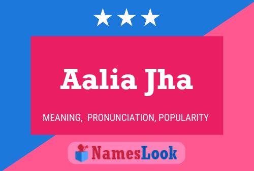 Aalia Jha Name Poster