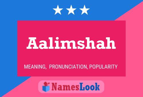 Aalimshah Name Poster