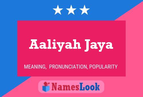 Aaliyah Jaya Name Poster