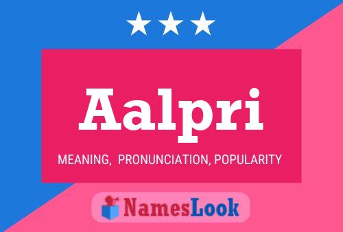 Aalpri Name Poster