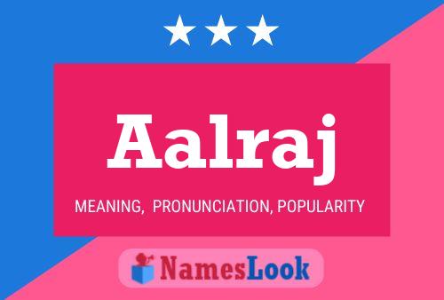 Aalraj Name Poster