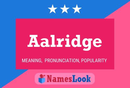 Aalridge Name Poster
