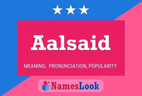 Aalsaid Name Poster