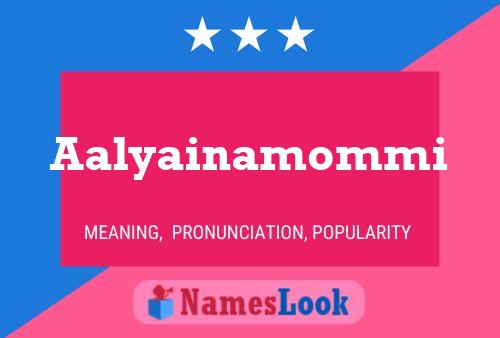 Aalyainamommi Name Poster