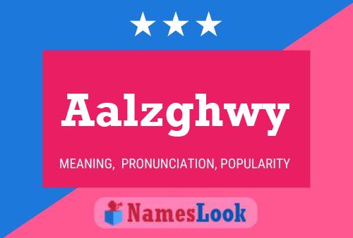 Aalzghwy Name Poster