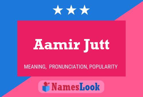 Aamir Jutt Name Poster