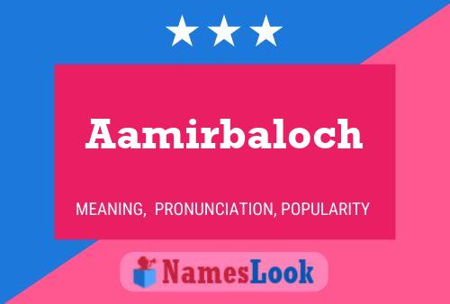 Aamirbaloch Name Poster