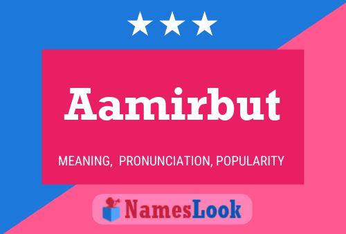 Aamirbut Name Poster