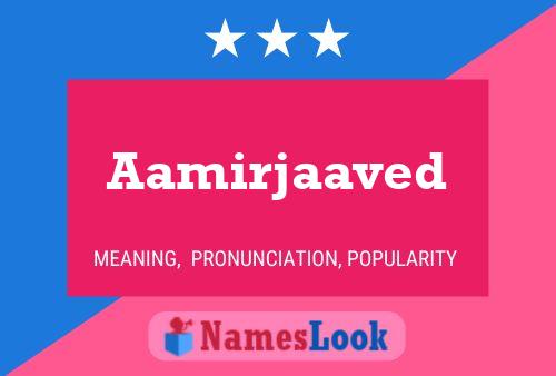 Aamirjaaved Name Poster