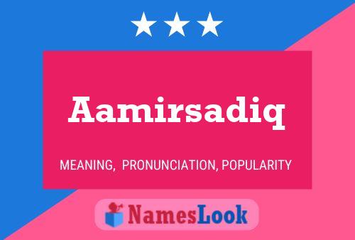 Aamirsadiq Name Poster