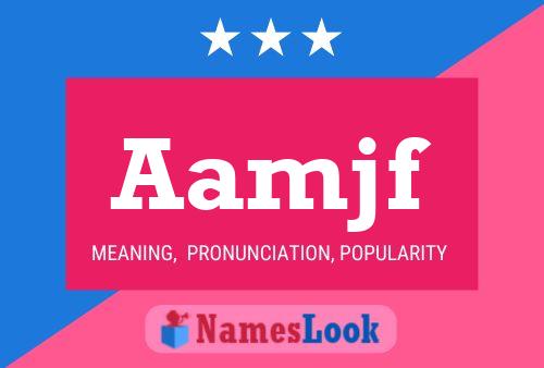 Aamjf Name Poster