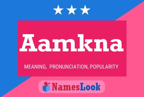 Aamkna Name Poster