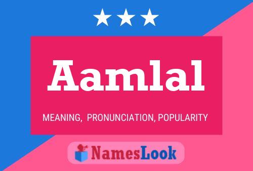 Aamlal Name Poster