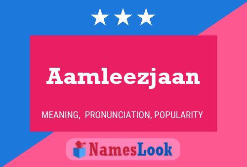 Aamleezjaan Name Poster