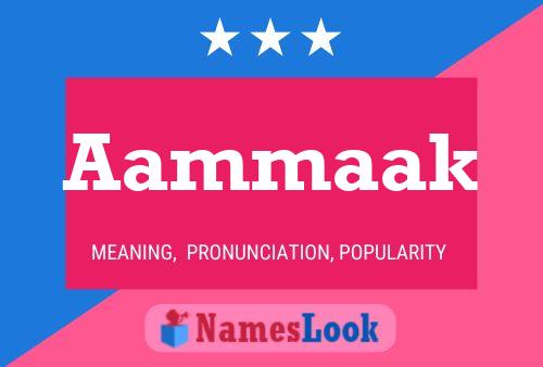 Aammaak Name Poster