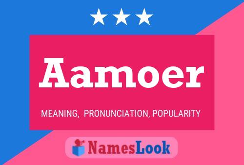 Aamoer Name Poster