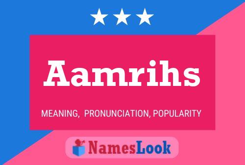 Aamrihs Name Poster