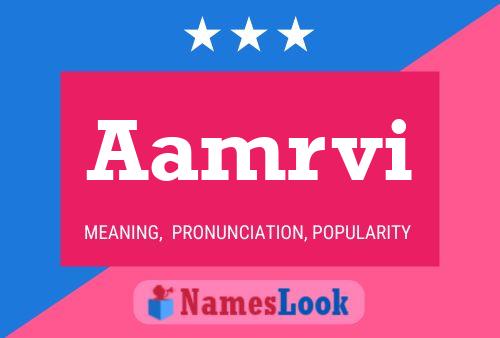 Aamrvi Name Poster