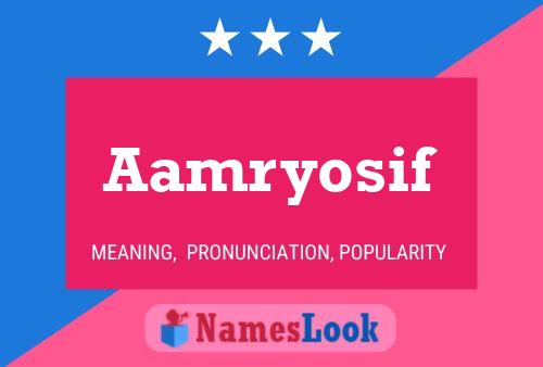 Aamryosif Name Poster