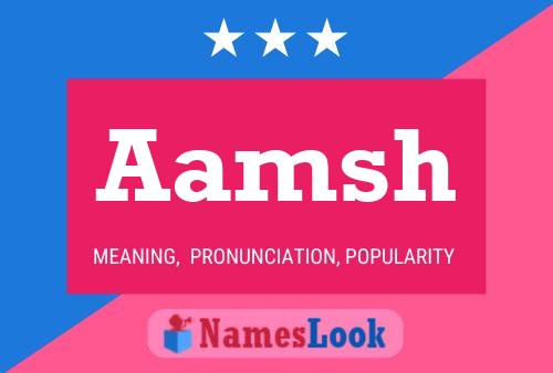 Aamsh Name Poster