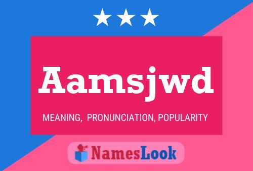 Aamsjwd Name Poster