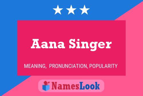 Aana Singer Name Poster