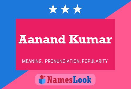 Aanand Kumar Name Poster