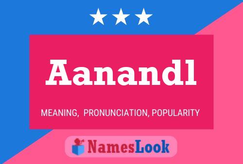 Aanandl Name Poster