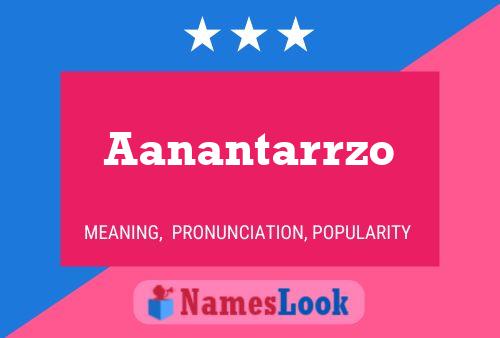 Aanantarrzo Name Poster