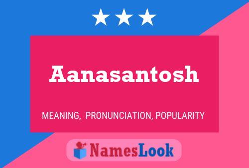 Aanasantosh Name Poster