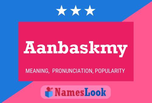 Aanbaskmy Name Poster