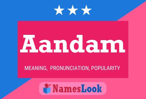 Aandam Name Poster