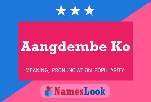 Aangdembe Ko Name Poster