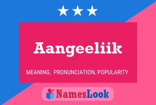 Aangeeliik Name Poster