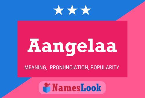 Aangelaa Name Poster