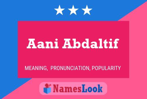 Aani Abdaltif Name Poster