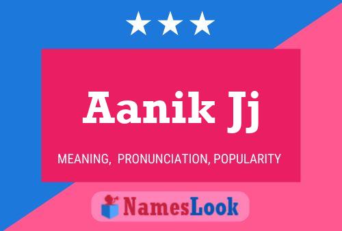 Aanik Jj Name Poster