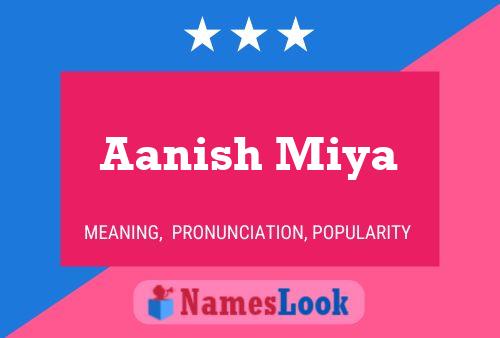 Aanish Miya Name Poster