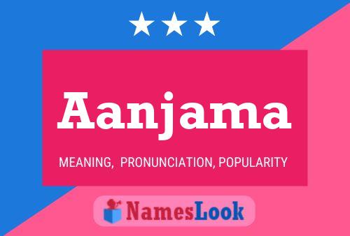 Aanjama Name Poster