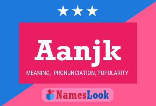 Aanjk Name Poster