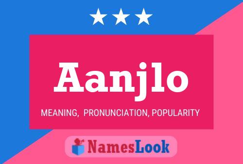 Aanjlo Name Poster