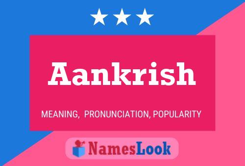 Aankrish Name Poster