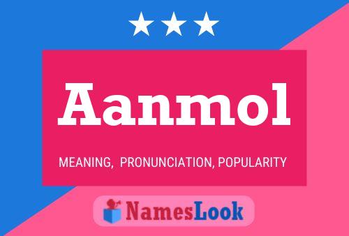 Aanmol Name Poster