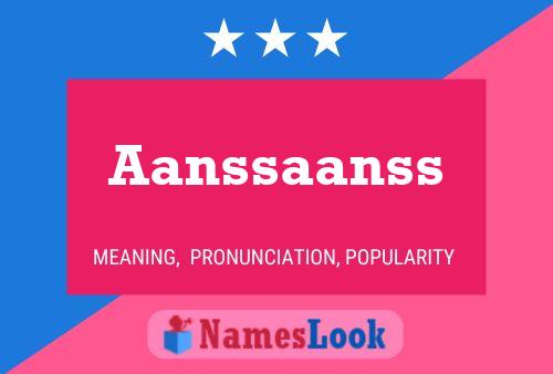 Aanssaanss Name Poster