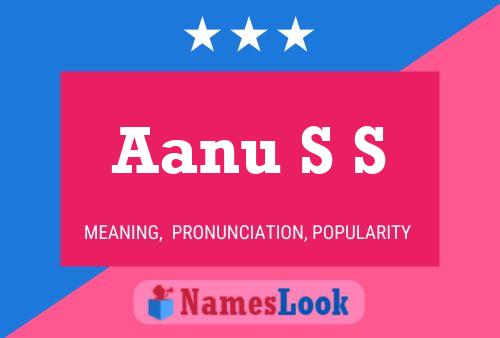 Aanu S S Name Poster