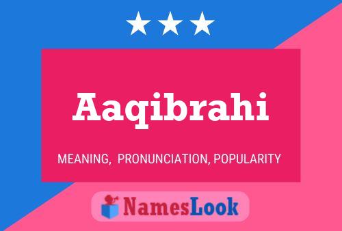 Aaqibrahi Name Poster