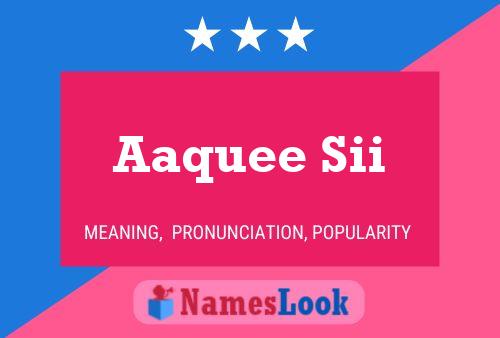 Aaquee Sii Name Poster