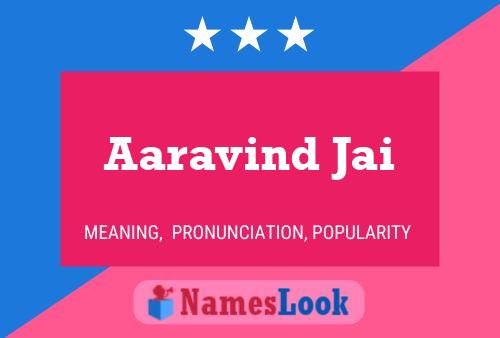 Aaravind Jai Name Poster