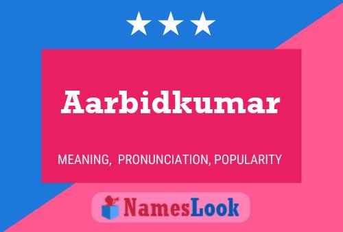 Aarbidkumar Name Poster