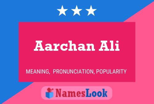 Aarchan Ali Name Poster